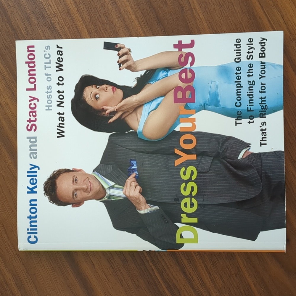 Dress Your Best: The Complete Guide to Finding the Style...
